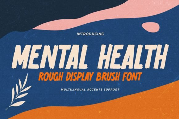 Mental Health: A Relaxed Display Font for Editorial Design