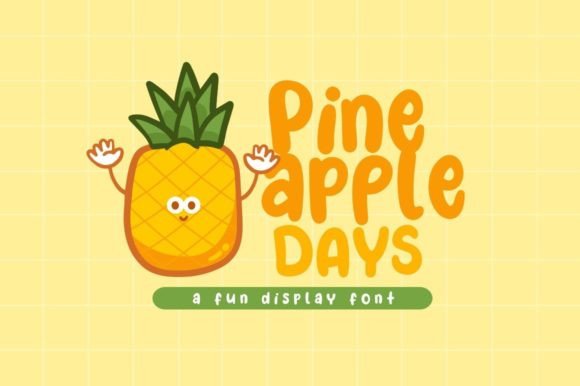 Pineapple Days: Playful Display Typeface for Branding